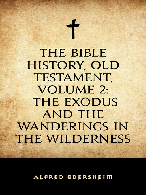 Title details for The Bible History, Old Testament, Volume 2 by Alfred Edersheim - Available